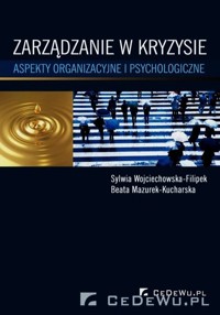 Zarządzanie w kryzysie - Wojciechowska-Filipek Sylwia, Mazurek-Kucharska Beata - książka