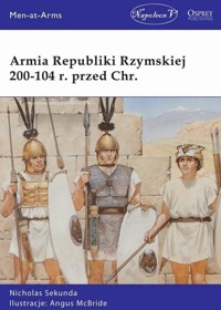 Armia Republiki Rzymskiej 200-104 r. przed Chr. - Nicholas Sekunda - książka