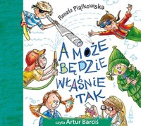 A może będzie właśnie tak (książka audio) - Renata Piątkowska - książka
