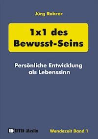 1x1 des Bewusst-Seins - Jürg Rohrer - ebook