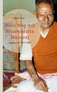Mein Weg mit Nisargadatta Maharaj - Jean Dunn - ebook