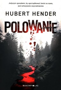 Polowanie - Hubert Hender - ebook + audiobook + książka