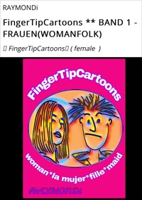 FingerTipCartoons ** BAND 1 - FRAUEN(WOMANFOLK) - RAYMONDi - ebook