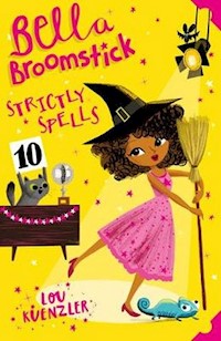 Bella Broomstick: Strictly Spells 4 - Kuenzler Lou - książka