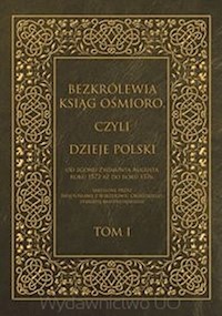 Bezkrólewia ksiąg ośmioro czyli Dzieje Polski Tom 1 - Kaczorowski Włodzimierz - książka