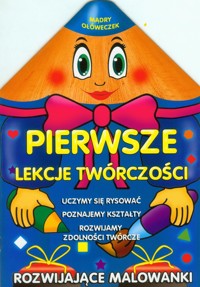 Mądry ołóweczek Pierwsze lekcje twórczości -  - książka