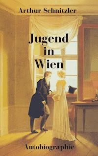 Jugend in Wien - Arthur Schnitzler - ebook