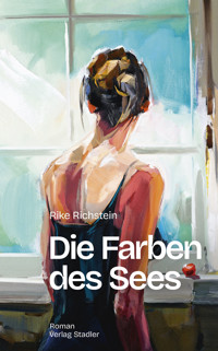 Die Farben des Sees - Rike Richstein - ebook