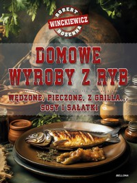 Domowe wyroby z ryb - Bożenna Winckiewicz, Robert Winckiewicz - książka