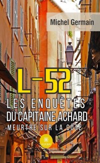 L-52 - Les enquêtes du capitaine Achard - Michel Germain - ebook