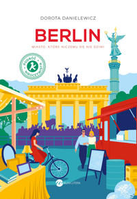 Berlin. Miasto, które niczemu się nie dziwi - Danielewicz Dorota - ebook + książka
