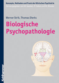 Biologische Psychopathologie - Werner K. Strik - ebook