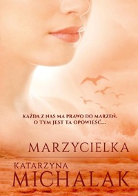 Marzycielka - Katarzyna Michalak - książka