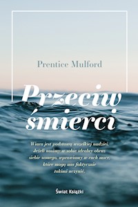 Przeciw śmierci - Prentice Mulford - ebook + książka