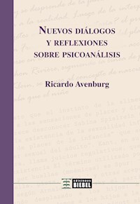 Nuevos diálogos y reflexiones sobre psicoanálisis - Ricardo Avenburg - ebook
