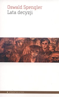 Lata decyzji - Oswald Spengler - książka