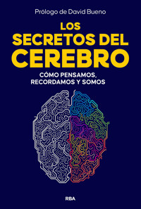 Los secretos del cerebro - Autores varios - ebook