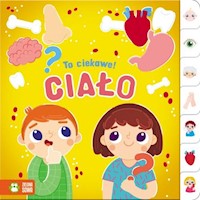 To ciekawe! Ciało - Supeł Barbara - książka