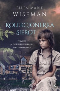 Kolekcjonerka sierot - Wiseman Ellen Marie - książka