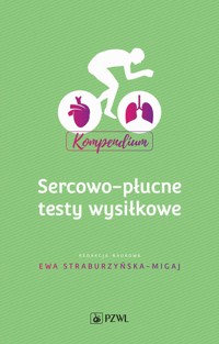 Sercowo-płucne testy wysiłkowe. Kompendium - Ewa Straburzyńska-Migaj - książka