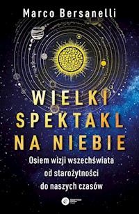 Wielki spektakl na niebie - Marco Bersanelli - książka