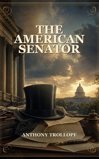 The American Senator - Trollope Anthony - ebook