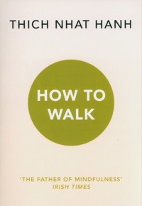 How To Walk - Hanh Thich Nhat - książka