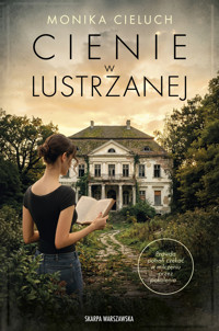 Cienie w Lustrzanej - Monika Cieluch - książka