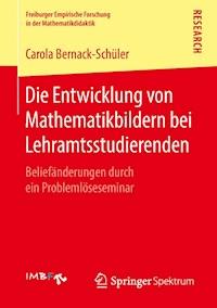 Die Entwicklung von Mathematikbildern bei Lehramtsstudierenden - Carola Bernack-Schüler - ebook