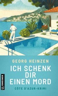 Ich schenk dir einen Mord - Georg Heinzen - ebook