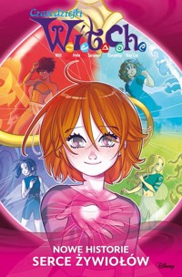 Czarodziejki W.I.T.C.H Nowe historie Serce żywiołów -  - książka