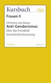 Anti-Genderismus - Christina von Braun - ebook