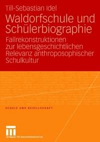 Waldorfschule und Schülerbiographie - Till-Sebastian Idel - ebook