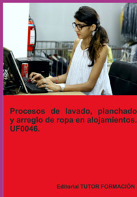 Procesos De Lavado, Planchado Y Arreglo De Ropa En Alojamientos. Uf0046. - Eguzkiñe Urreta Okeranza - ebook