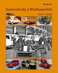 Samochody z Wielkopolski 1971-2020 - Marek Kuc - książka