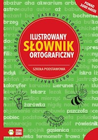 Ilustrowany słownik ortograficzny Szkoła podstawowa - Kowalska Aldona - książka
