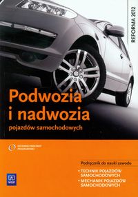 Podwozia i nadwozia pojazdów samochodowych Podręcznik do nauki zawodu - Fundowicz Piotr, Radzimierski Mariusz, Wieczorek Marcin - książka
