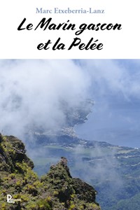 Le marin Gascon et la pelée - Marc Etxeberria-Lanz - ebook