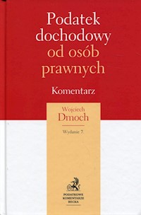 Podatek dochodowy od osób prawnych Komentarz - Dmoch Wojciech - książka