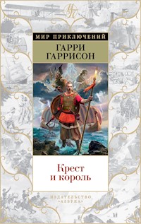Крест и король - Гарри Гаррисон - ebook