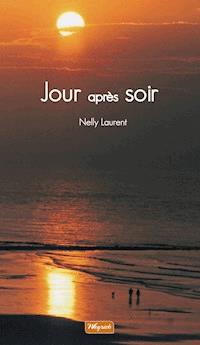 Jour après soir - Nelly Laurent - ebook