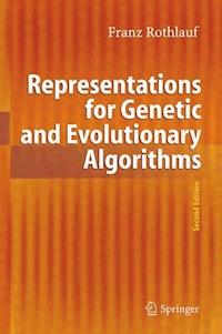 Representations for Genetic and Evolutionary Algorithms - Franz Rothlauf - ebook