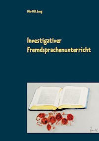 Investigativer Fremdsprachenunterricht - Udo O.H. Jung - ebook