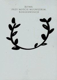 Bitwa przy Moście Mulwijskim -  - książka