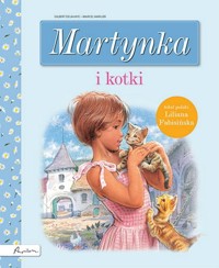 Martynka i kotki - Delahaye Gilbert - książka