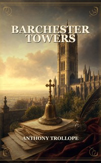 Barchester Towers - Trollope Anthony - ebook