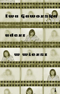 Uderz w wiersz - Gaworska Ewa - książka