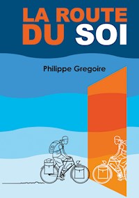 La Route du Soi - Philippe Gregoire - ebook