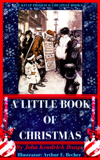 A Little Book of Christmas - John Kendrick Bangs - ebook