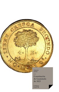 Constitución de Guatemala de 1825 - Varios autores - ebook